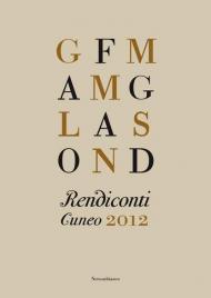 Rendiconti. Cuneo 2012