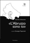 «L'Abruzzo sono io»