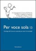 Per voce sola 13. Antologia del Concorso nazionale per autori di monologhi