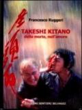 Takeshi Kitano. Della morte, nell'amore