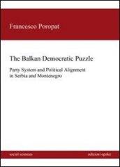 The balkan democratic puzzle. Party system and political alignement in Serbia and Montenegro