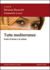 Tutte mediterranee. Storie di donne e di culture