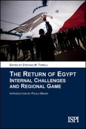 The return of Egypt. Internal challenges and regional game