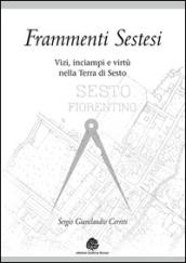 Frammenti sestesi. Vizi, inciampi e virtù nella terra di Sesto