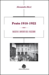 Prato 1918-1922. Nascita e avvento del fascismo