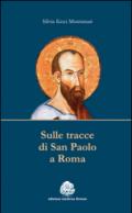 Sulle tracce di san Paolo a Roma