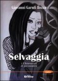 Selvaggia. I chiaroscuri di personalità