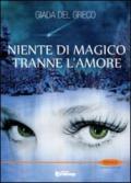 Niente di magico tranne l'amore