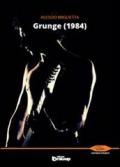 Grunge (1984)