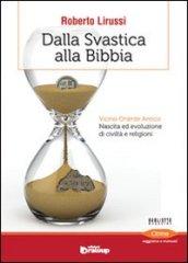 Dalla svastica alla Bibbia. Vicino oriente antico. Nascita ed evoluzione di civiltà e religioni