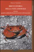 Breve storia della vita animale ovvero quattro miliardi di anni di errori e di insuccessi