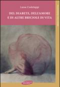 Del diabete, dell'amore e di altre briciole di vita