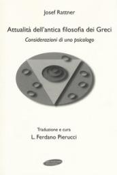 Attualità dell'antica filosofia dei greci. Considerazioni di uno psicologo