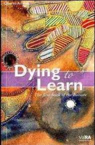Dying to learn. The first book of the initiate