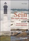 Sein. Una virgola sull'acqua. Ritratto di un'isola bretone leggendaria