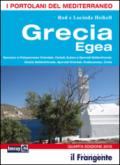 Grecia egea. Saronico e Peloponneso orientale, Cicladi, Eubea e Sporadi settentrionale, Sporadi orientali, Dodecaneso, Creta