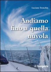 Andiamo fino a quella nuvola. Di vela, di mare, di jazz in un piccolo racconto