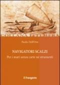 Navigatori scalzi. Per i mari senza carte né strumenti