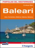 Baleari. Ibiza, Formentera, Mallorca, Cabrera, Menorca