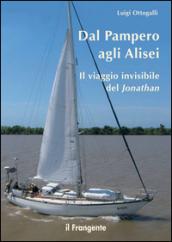 Dal Pampero agli Alisei. Il viaggio invisibile del Jonathan