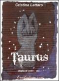 Taurus. Biglia di vetro: 1