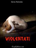 Violentati