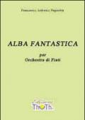 Alba fantastica