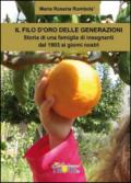 Il filo d'oro delle generazioni. Storia di una famiglia di insegnanti dal 1903 ai giorni nostri