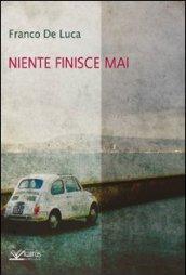 Niente finisce mai