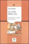 Le cose della vita. Composizioni su quello che ci importa. Ediz. multilingue