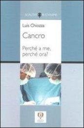 Cancro. Perché a me, perché ora?