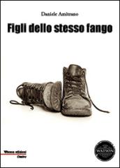 Figli dello stesso fango