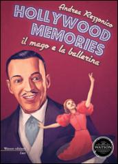 Hollywood memories: Il mago e la ballerina