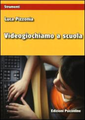 Videogiochiamo a scuola