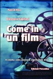 Come in un film. Il cinema come mezzo di espressione di sé