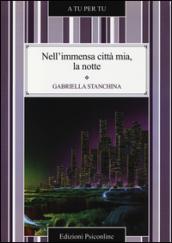 Nell'immensa città mia, la notte