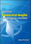 Conoscersi meglio. Consapevolezza e assertività