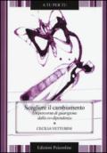 Scegliere il cambiamento. Un percorso di guarigione dalla co-dipendenza