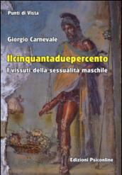 Il cinquantaduepercento. I vissuti della sessualità maschile