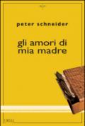 Gli amori di mia madre