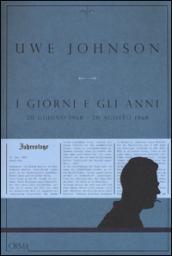 I giorni e gli anni (20 giugno 1968-20 agosto 1968)