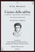 L'uomo della sabbia e altri racconti notturni. Audiolibro. CD Audio