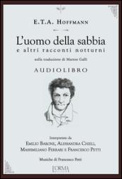 L'uomo della sabbia e altri racconti notturni. Audiolibro. CD Audio