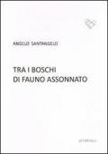 Tra i boschi di fauno assonnato