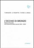 L' occhio di bronzo. Rosario Frazzetto nel centenario della nascita 1913-2013