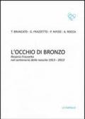 L' occhio di bronzo. Rosario Frazzetto nel centenario della nascita 1913-2013