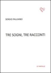 Tre sogni, tre racconti