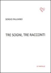 Tre sogni, tre racconti