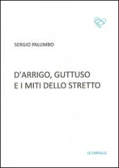 D'Arrigo, Guttuso e i miti dello Stretto