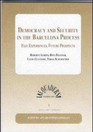 Democracy and security in the Barcelona process. Past experiences, future prospects